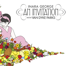 Review: Inara George with Van Dyke Parks, An Invitation