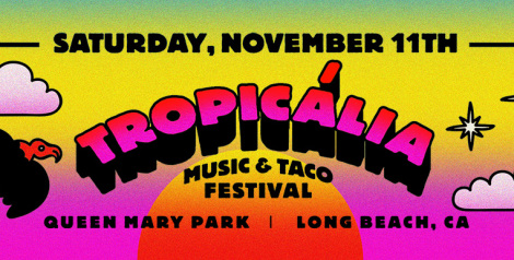 Tropicália Fest @ Queen Mary Park, Long Beach | Lineup & Ticket Info