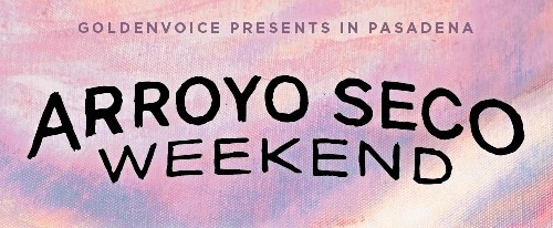 Arroyo Seco Weekend 2018 | Music Lineup & Ticket Info